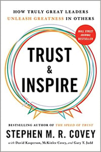 16 Trust and Inspire- How Truly Great Leaders Unleash Greatness in Others