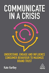 3 Communicate in a Crisis